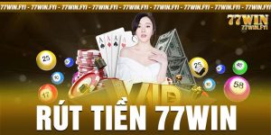 rút tiền 77WIN