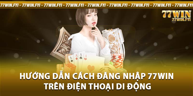 đăng nhập 77Win